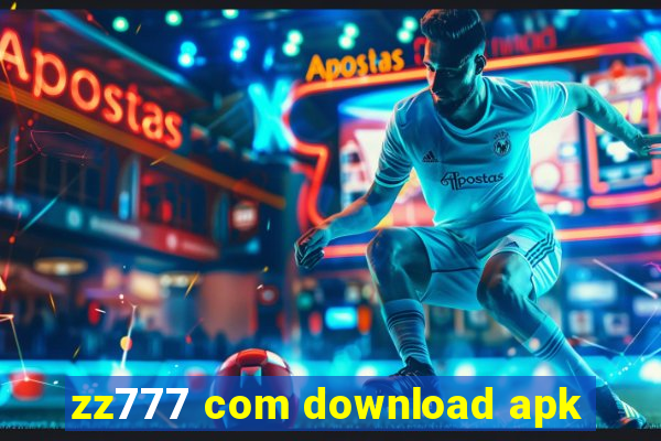 zz777 com download apk